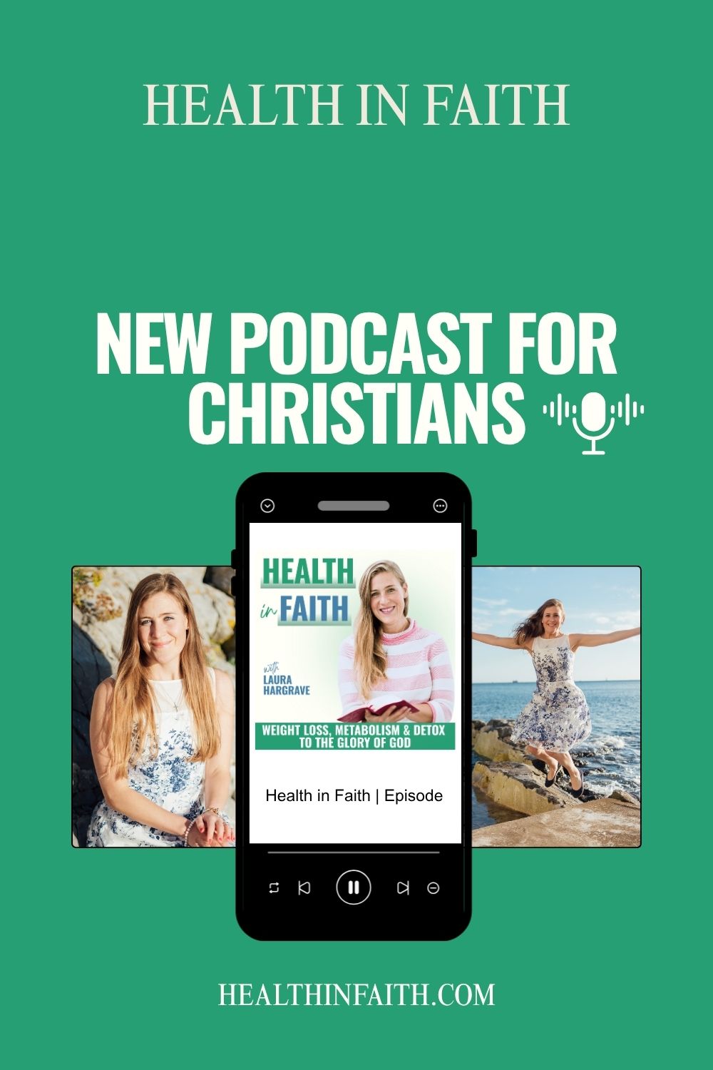 Pinterest-health-in-faith-new-podcast-for-christians-laura-hargrave-1