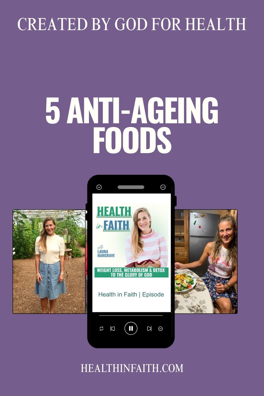 Health-in-faith-Pinterest-ep-15-5-Anti-Ageing-Foods-1