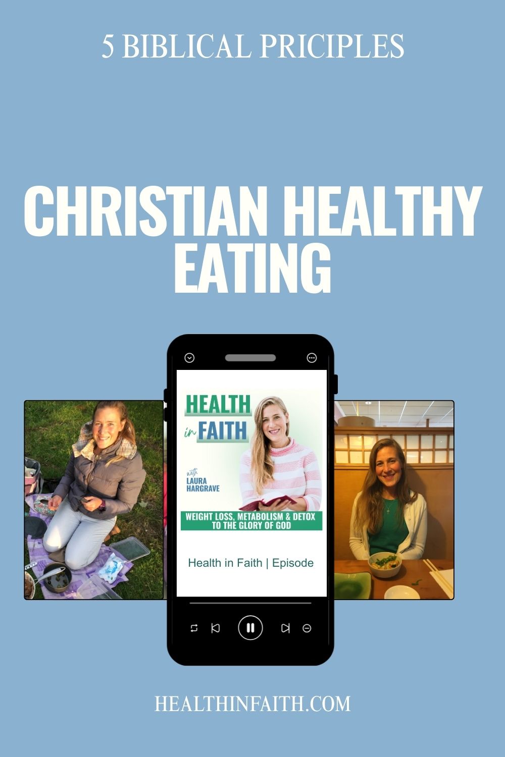 Health-in-faith-Pinterest-ep-18-christian-healthy-eating-1.jpg
