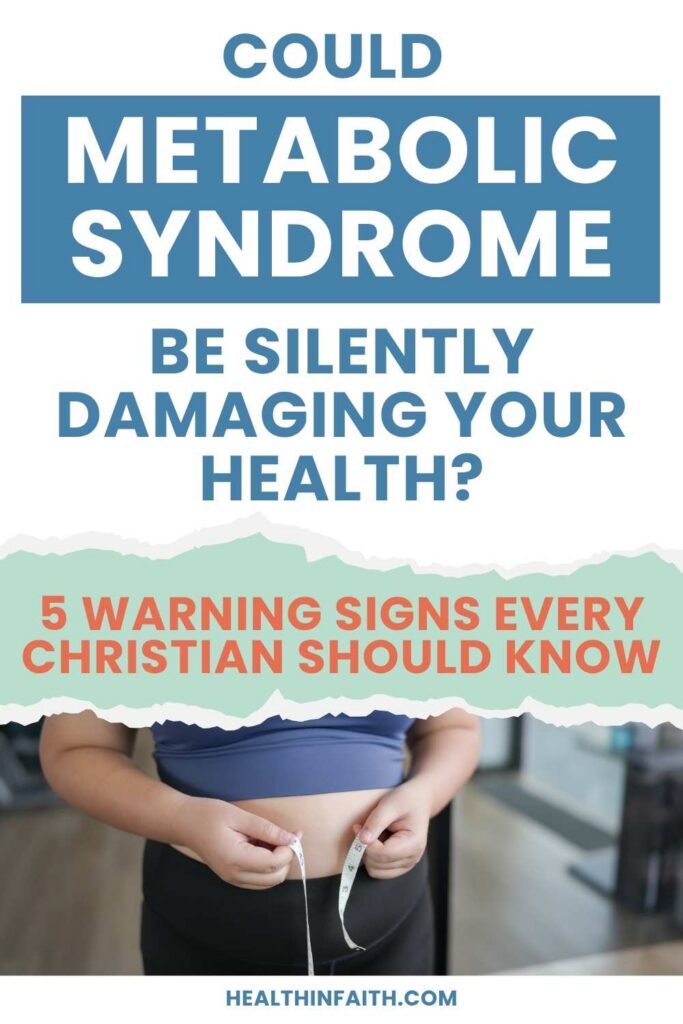Metabolic-Syndrome-and-Health-Stewardship-5-warning-signs-health-in-faith-laura-hargrave-v1